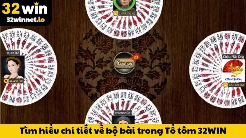 Tìm hiểu chi tiết về bộ bài trong Tổ tôm 32WIN