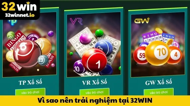 Vì sao nên trải nghiệm tại 32WIN